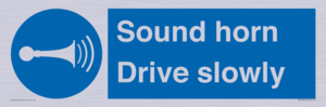 Sound horn Drive slowly